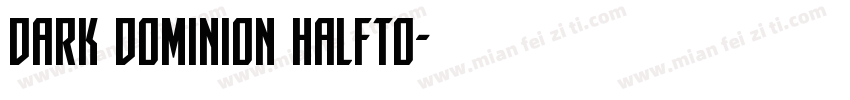 Dark Dominion Halfto字体转换